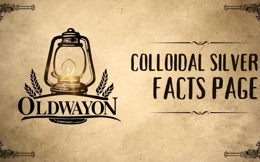 Colloidal Silver Facts and Links to Studies Backing Claims.